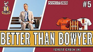 Better than Bowyer | Game 5 -  Forest Green | Bradford City| Football Manager 2020 - YouTube