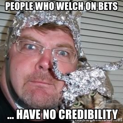 people-who-welch-on-bets-have-no-credibility.jpg