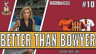 Better than Bowyer | Game 10 -  Carlisle United |  Bradford City| Football Manager 2020 - YouTube